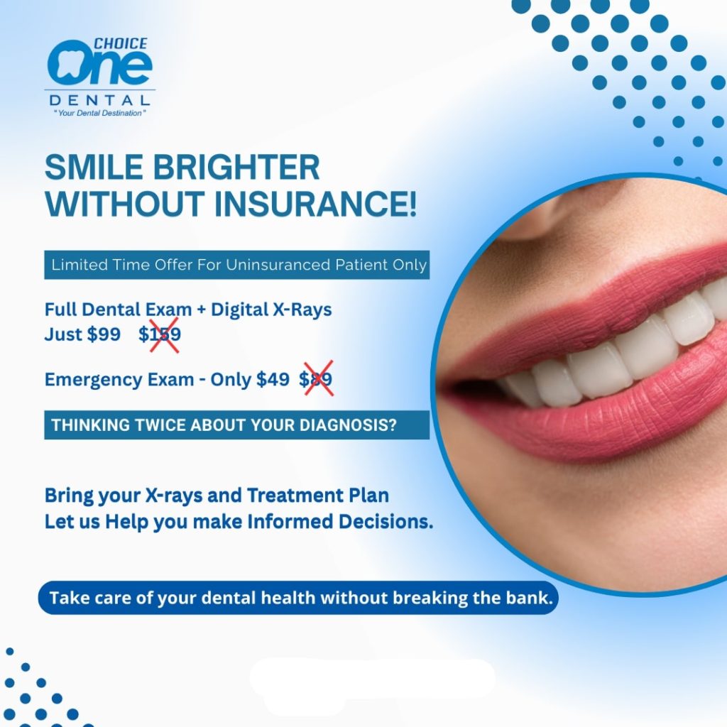 smile brighter without insurance at choice one dental